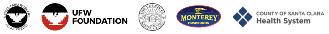 Logos for United Farm Workers, United Farm Workers Foundation, the County of Santa Clara, Monterey Mushrooms, and Health and Hospital System